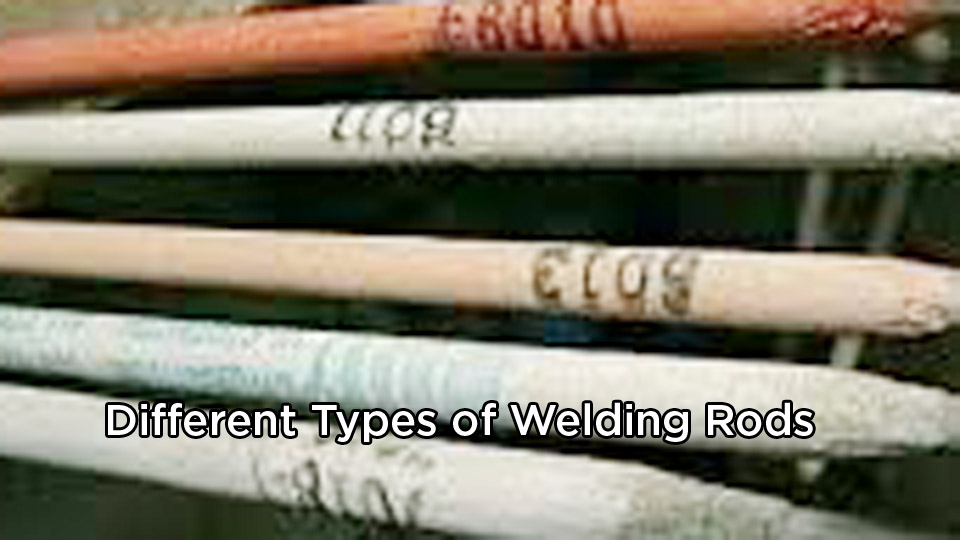 Different Types of Welding Rods